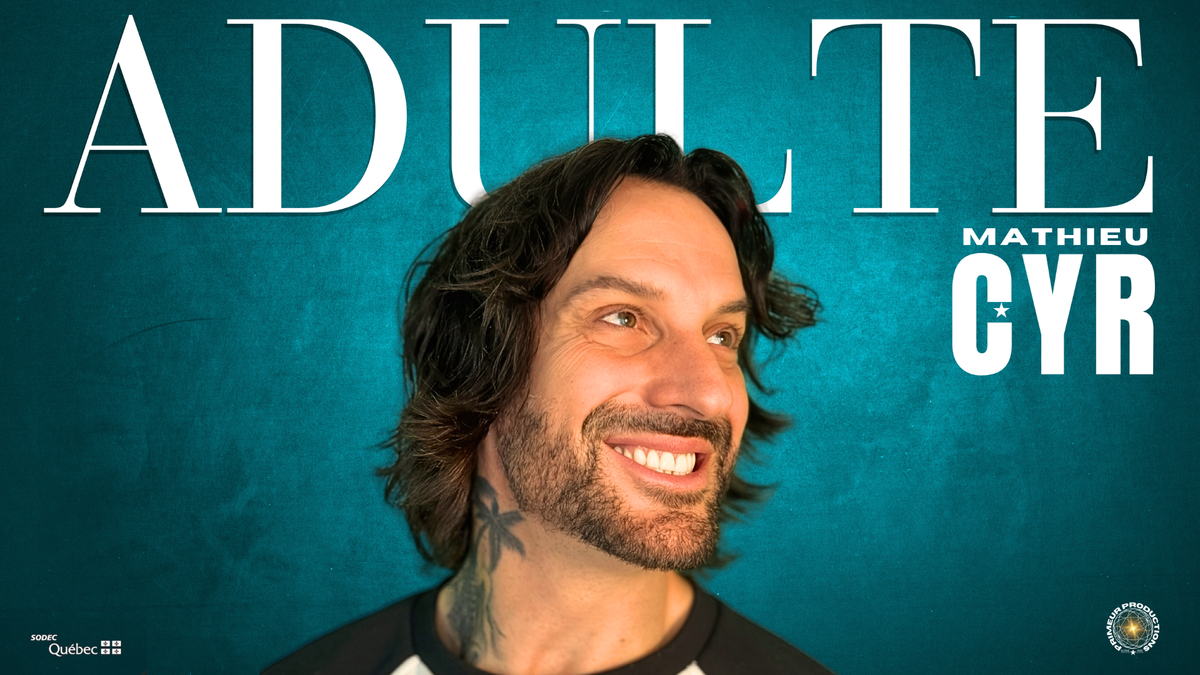 Mathieu Cyr présente son nouveau spectacle ADULTE à la Salle Albert-Rousseau.